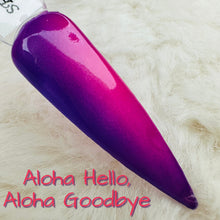 Load image into Gallery viewer, Aloha Hello, Aloha Goodbye