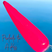 Load image into Gallery viewer, Prelude to a Kiss